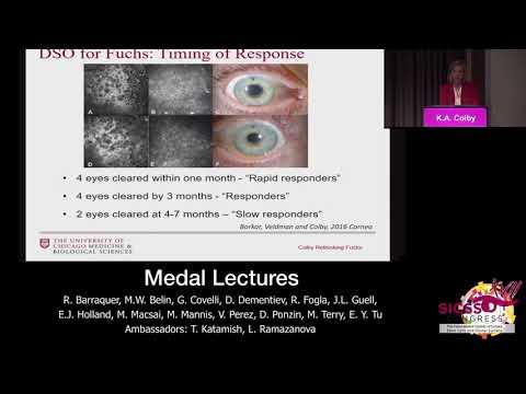 SICSSO 2018 - ITA - MEDAL LECTURE 2018 - K. A. Colby (USA) - Rethinking Fuchs Dystrophy in the Era o